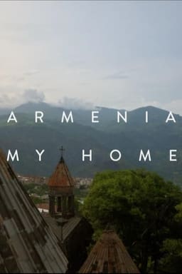 Вірменія, мій дім постер